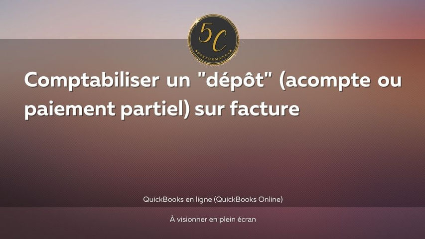 Comptabiliser un "dépôt" (acompte ou paiement partiel) sur facture